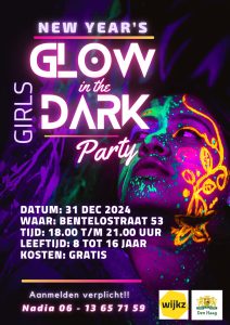 New Years Girls Glow in the Dark Party 8 tm 16 jaar Aanmelden verplicht @ Bentelostraat 53