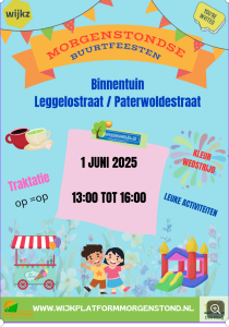 Morgenstond Buurtfeest @ Binnentuin Leggelostraat / Paterwoldestraat